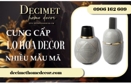Bật mí địa chỉ cung cấp lọ hoa giá tốt, mẫu mã đa dạng tại TP.HCM
