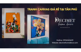 Địa chỉ cung cấp tranh canvas trang trí nội thất giá rẻ tại Tân Phú