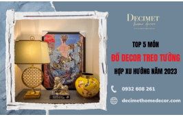 Top 5 món đồ decor treo tường hợp xu hướng năm 2023