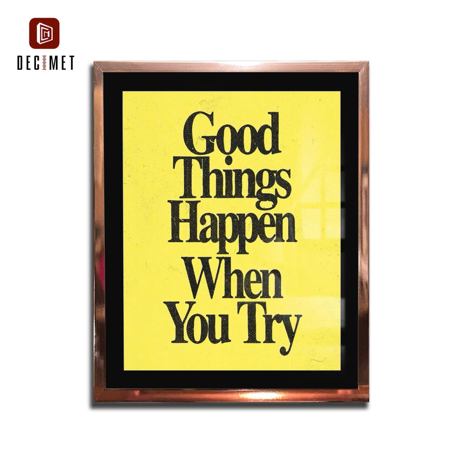 Tranh Khung Composite Gold Hồng Mỏng Good Things Happen When You Try